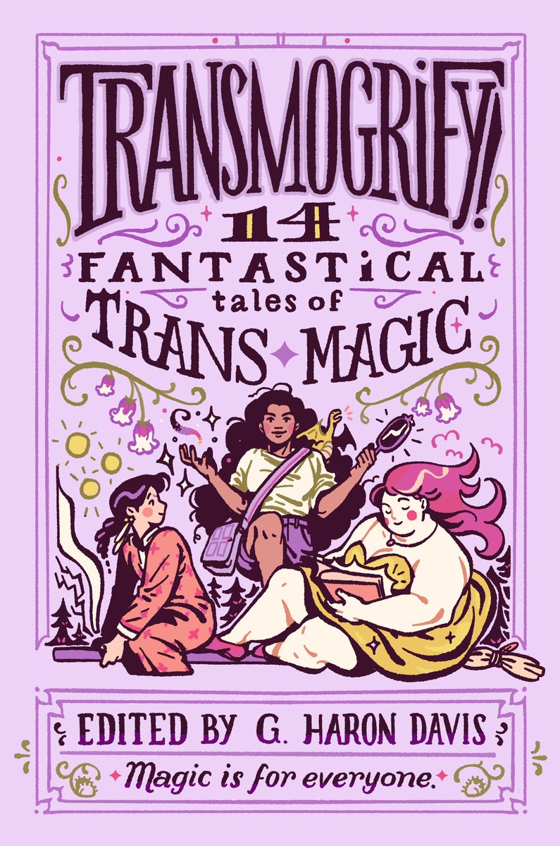 A pink book cover with illustrated magical trans teens. The title is TRANSMOGRIFY! 14 Fantastical Tales of Trans Magic edited by g. haron davis. magic is for everyone.